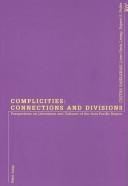 Complicities : connections and divisions : perspectives on literatures and cultures of the Asia-Pacific Region