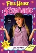 Cover of: Girl Power (Full House Stephanie)