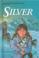 Cover of: Silver (Stepping Stone Books)