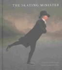 The skating minister : the story behind the painting