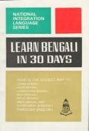 Cover of: Learn Bengali in 30 Days (National Integration Language Series) by N. S. R. Ganathe