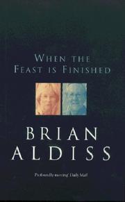 When the feast is finished : a memoir of love and bereavement