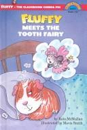 Cover of: Fluffy Meets the Tooth Fairy by Kate McMullan