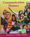 Cover of: Communication Matters by Randall McCutcheon, James Schaffer, Joseph R. Wycoff