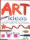 Cover of: Art Ideas (Usborne Art Ideas Series)