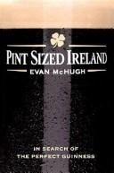 Cover of: Pint-Sized Ireland: In Search of the Perfect Guinness