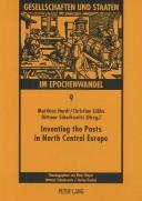 Inventing the pasts in North Central Europe : the national perception of early medieval history and archaeology