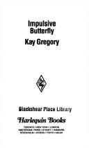 Impulsive Butterfly by Kay Gregory
