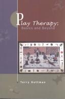 Cover of: Play Therapy: Basics and Beyond