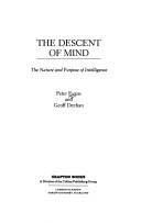 The descent of mind : the nature and purpose of intelligence