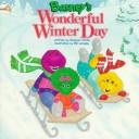 Cover of: Barney's Wonderful Winter Day: Wonderful Winter Day