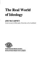 Cover of: The real world of ideology (Harvester philosophy now) by Joe McCarney
