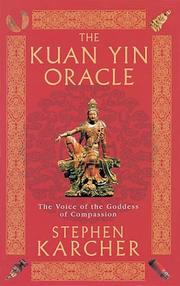 Cover of: The Kuan Yin Oracle: The Oracle of the Goddess of Compassion