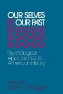 Our selves/our past : psychological approaches to American history