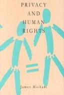 Privacy and human rights : an international and comparative study, with special reference to developments in information technology