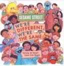 We're different, we're the same by Bobbi Jane Kates