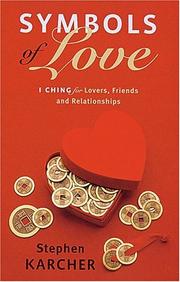 Cover of: Symbols of Love: I Ching for Lovers, Friends and Relationships