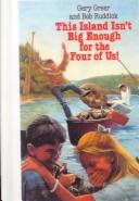Cover of: This Island Isn't Big Enough for the Four of Us