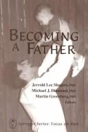 Cover of: Becoming a Father: Contemporary, Social, Developmental, and Clinical Perspectives