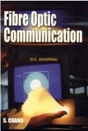 Cover of: Fibre Optic Communication by D.C. Agrawal