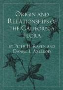 Cover of: Origin and relationships of the California flora