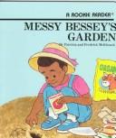 Cover of: Messy Bessey's Garden (Rookie Readers (Please See Individual Levels))
