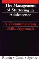 The management of stuttering in adolescence : a communication skills approach