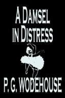 A Damsel in Distress by P. G. Wodehouse