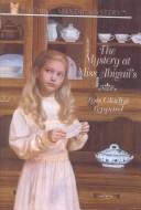 Cover of: The Mystery at Miss Abigail's (Young Mandie Mysteries)