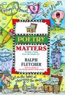 Cover of: Poetry Matters: writing a poem from the inside out