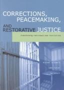 Cover of: Corrections, Peacemaking, and Restorative Justice: Transforming Individuals and Institutions