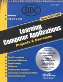 Cover of: Learning Computer Applications: Projects & Exercises