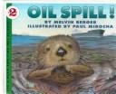 Oil Spill! by Melvin Berger