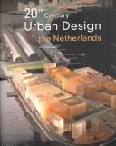 Cover of: 20 Century Urban Design in the Netherlands