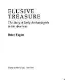 Cover of: Elusive treasure: the story of early archaeologists in the Americas