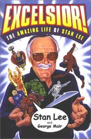 Excelsior! : the amazing life of Stan Lee