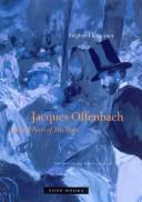 Cover of: Offenbach and the Paris of His Time