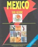 Cover of: Mexico: Tax Guide