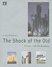 The shock of the old : a guide to British buildings