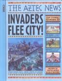 Cover of: The Aztec News: Invaders Flee City (News)