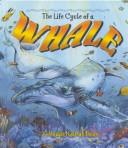 The life cycle of a whale by Bobbie Kalman, Karuna Thal