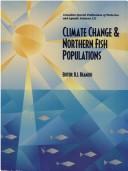 Climate change and northern fish populations by Symposium on Climatic Change and Northern Fish (1992 Victoria, B.C.), Richard J. Beamish