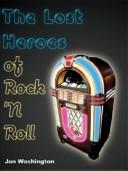 Cover of: The Lost Heroes of Rock