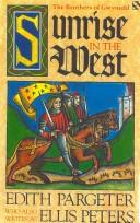 Cover of: Sunrise in the west: being the first book in a sequence entitled The brothers of Gwynedd