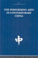 Cover of: The Performing Arts in Contemporary China
