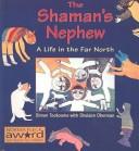 The Shaman's Nephew by Sheldon Oberman