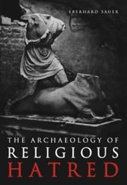 Cover of: The archaeology of religious hatred: in the Roman and early medieval world