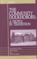 Cover of: The Community Doukhobors: A People in Transition