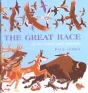 Cover of: The Great Race of the Birds and Animals by Paul Goble
