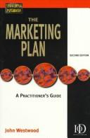 The marketing plan : a practitioner's guide